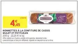 Intermarché NONNETTES À LA CONFITURE DE CASSIS MULOT ET PETITJEAN offre