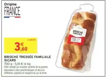 Intermarché BRIOCHE TRESSÉE FAMILIALE SICARD offre