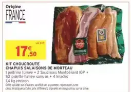 Intermarché KIT CHOUCROUTE CHAPUIS SALAISONS DE MORTEAU offre