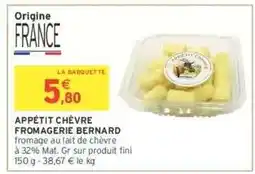 Intermarché APPÉTIT CHÈVRE FROMAGERIE BERNARD offre
