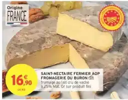 Intermarché SAINT-NECTAIRE FERMIER AOP FROMAGERIE DU BURON offre