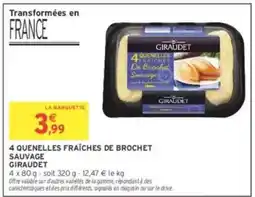 Intermarché 4 QUENELLES FRAÎCHES DE BROCHET SAUVAGE offre