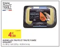 Intermarché QUENELLES TRUITE ET TRUITE FUMÉE GIRAUDET offre
