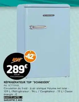E.Leclerc RÉFRIGÉRATEUR TOP “SCHNEIDER” offre