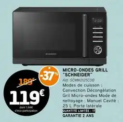 E.Leclerc MICRO-ONDES GRILL “SCHNEIDER” offre