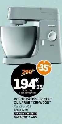E.Leclerc ROBOT PÂTISSIER CHEF XL LARGE “KENWOOD” offre