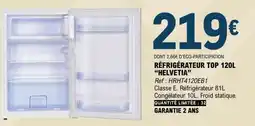 E.Leclerc RÉFRIGÉRATEUR TOP 120L “HELVETIA” offre