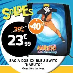 E.Leclerc SAC A DOS KX BLEU SWITC NARUTO offre