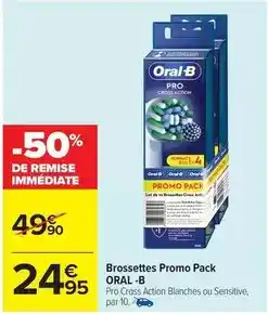 Carrefour Drive Oral-b - brossettes promo pack offre