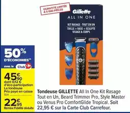 Carrefour Gillette - tondeuse all in one kit rasage offre