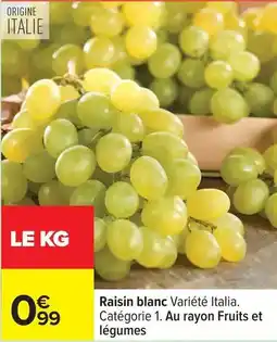 Carrefour Raisin blanc variété italia offre