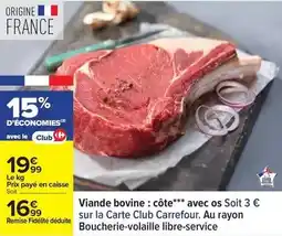 Carrefour Carrefour - viande bovine: côte offre