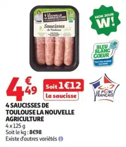 Auchan Supermarché 4 saucisses de toulouse la nouvelle agriculture offre