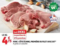 Auchan Supermarché Porc côte échine première ou filet avec os offre