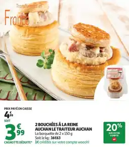 Auchan Supermarché 2 bouchées â la reine auchan le traiteur auchan offre