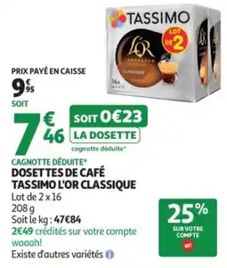 Auchan Supermarché Dosettes de café tassimo l'or classique offre