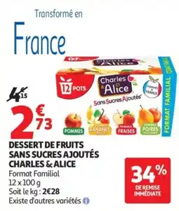 Auchan Supermarché Dessert de fruits sans sucres ajoutés charles & alice offre