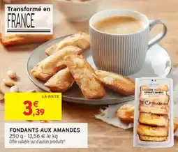 Intermarché Contact Fondants aux amandes offre