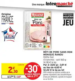 Intermarché Contact Rôti de porc sans ogm monique ranou offre