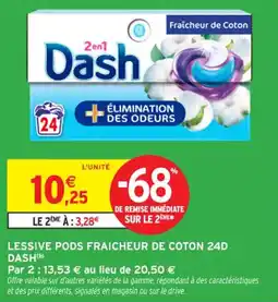 Intermarché Contact Lessive pods fraicheur de coton 24d dash offre