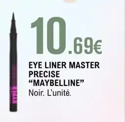E.Leclerc MAYBELLINE Eye liner master precise offre