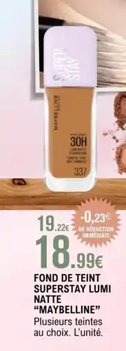 E.Leclerc MAYBELLINE Fond de teint superstay lumi natte offre