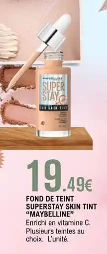 E.Leclerc MAYBELLINE Fond de teint superstay skin tint offre