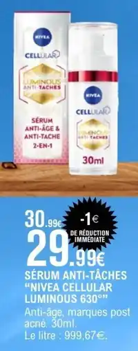 E.Leclerc NIVEA CELLULAR LUMINOUS 630 Luminous anti-taches offre