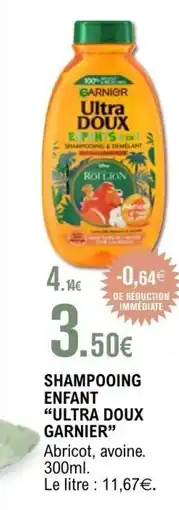 E.Leclerc ULTRA DOUX GARNIER Shampooing enfant offre