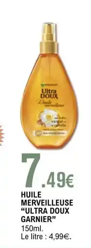 E.Leclerc ULTRA DOUX GARNIER Huile merveilleuse offre
