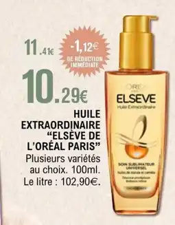 E.Leclerc ELSÈVE DE L'ORÉAL PARIS Huile extraordinaire offre