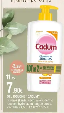 E.Leclerc CADUM Gel douche offre