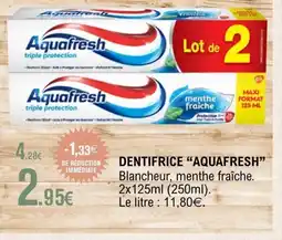 E.Leclerc AQUAFRESH Dentifrice offre