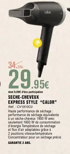 E.Leclerc CALOR Seche-cheveux express style offre