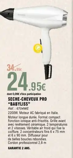 E.Leclerc BABYLISS Seche-cheveux pro offre