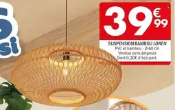 La Foir'Fouille Suspension bambou loren offre