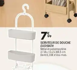 La Foir'Fouille Serviteur de douche easybath offre