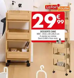 La Foir'Fouille Desserte cane offre