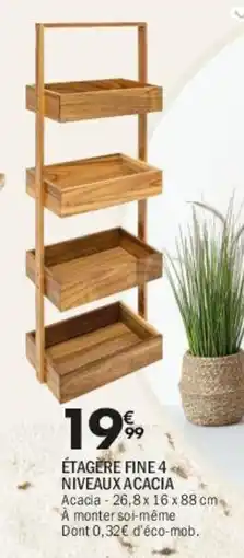 La Foir'Fouille Étagère fine 4 niveaux acacia offre