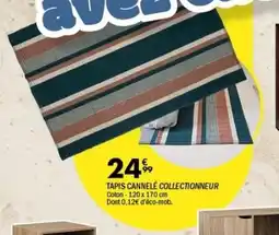 La Foir'Fouille Tapis cannelé collectionneur offre