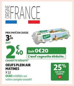 Auchan Oeufs plein air matines offre