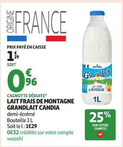 Auchan Lait frais de montagne grandlait candia offre