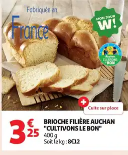 Auchan Brioche filière auchan cultivons le bon offre
