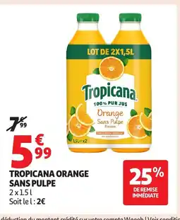 Auchan TROPICANA Orange sans pulpe offre