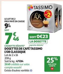 Auchan Dosettes de café tassimo l'or classique offre