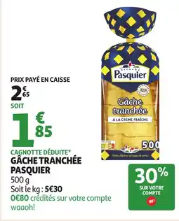 Auchan PASQUIER Gâche tranchée offre