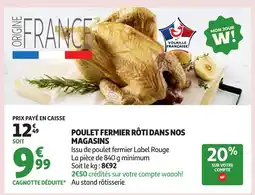 Auchan Poulet fermier rôti dans nos magasins offre