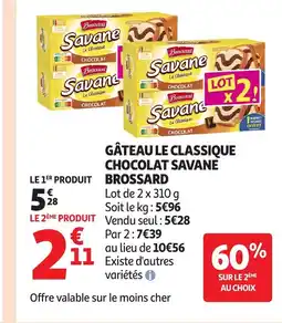 Auchan BROSSARD Gâteau le classique chocolat savane offre