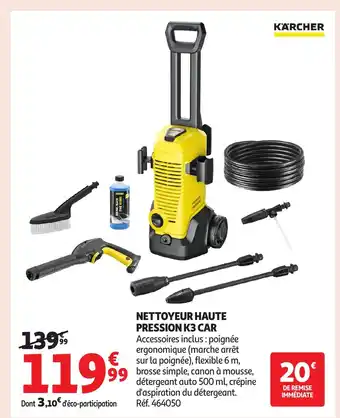 Auchan KARCHER Nettoyeur haute pression k3 car offre