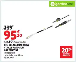 Auchan GARDENSTAR 2 en 1élagueuse 710w + taille haie 450w offre